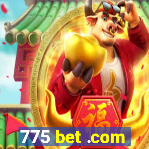 775 bet .com